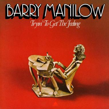 Barry Manilow -  Tryin' to Get the Feeling